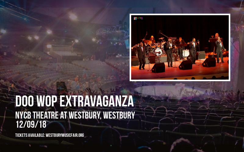 Doo Wop Extravaganza at NYCB Theatre at Westbury