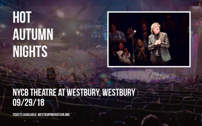 Hot Autumn Nights at NYCB Theatre at Westbury