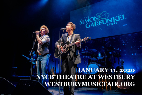 The Simon & Garfunkel Story at NYCB Theatre at Westbury