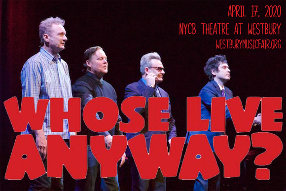 Whose Live Anyway? at NYCB Theatre at Westbury