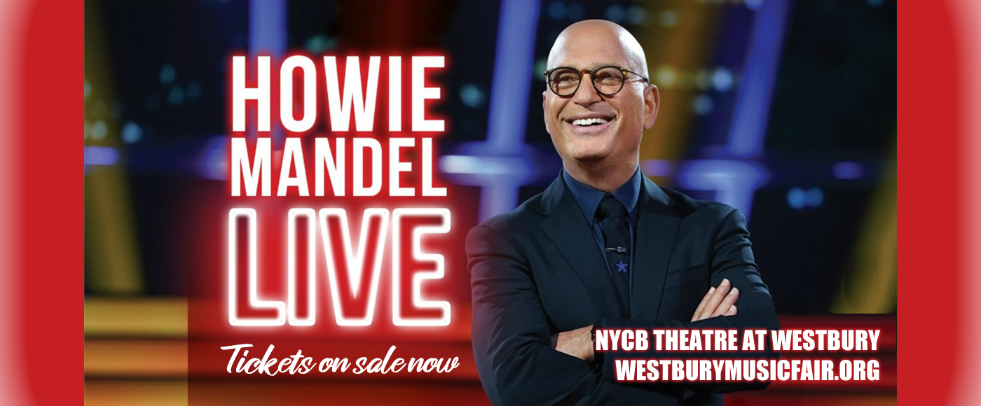 Howie Mandel at NYCB Theatre at Westbury tickets Howie Mandel at NYCB Theatre at Westbury