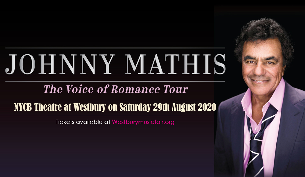 Johnny Mathis at NYCB Theatre at Westbury tickets Johnny Mathis at NYCB Theatre at Westbury
