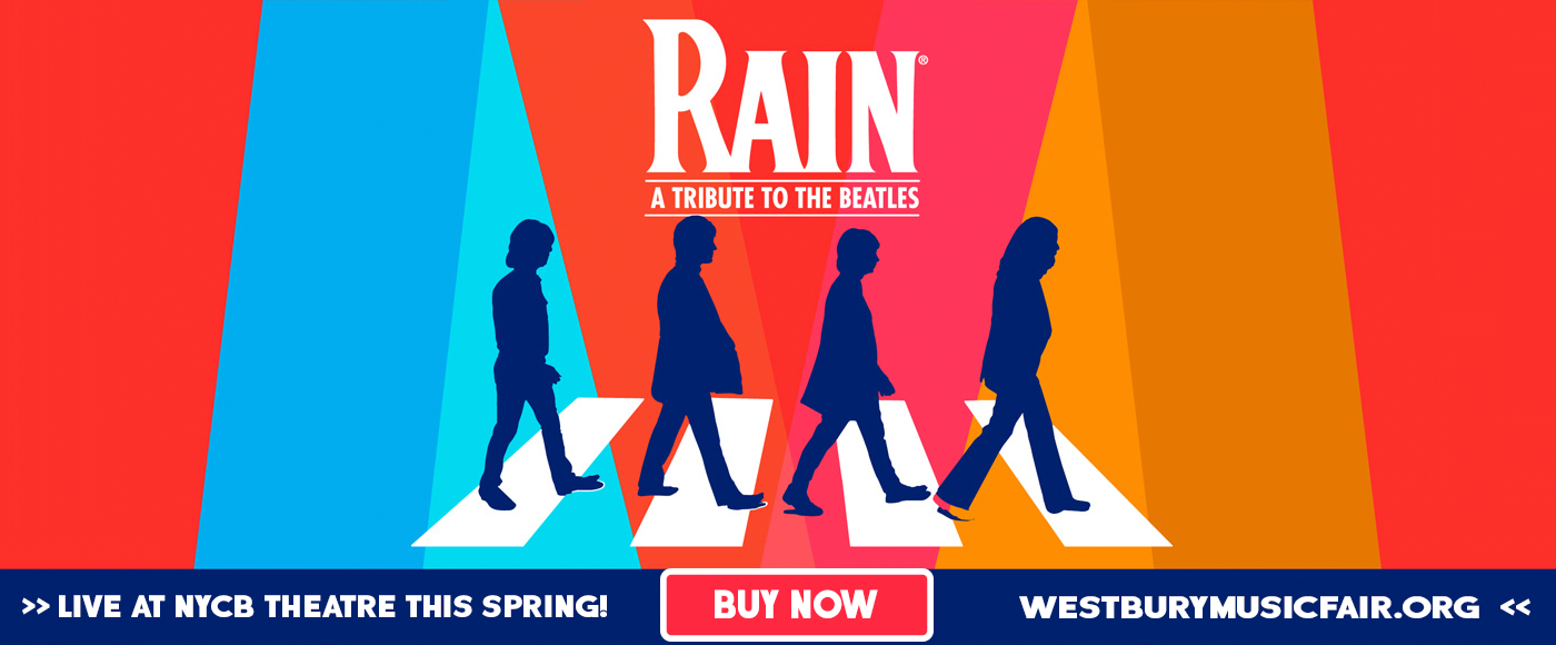 Rain - A Tribute to The Beatles at NYCB Theatre at Westbury