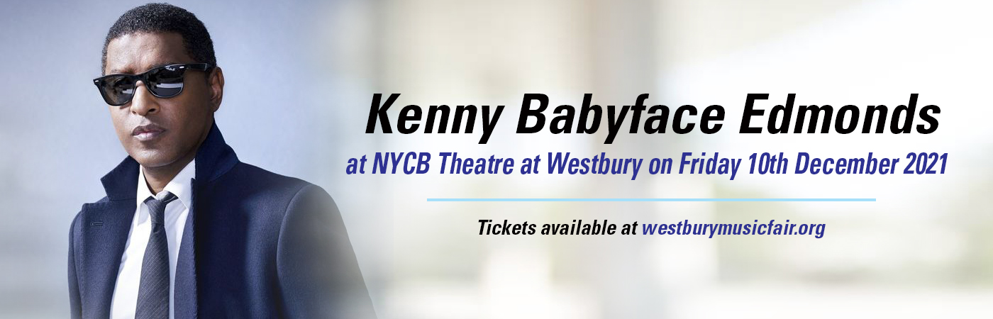 Kenny Babyface Edmonds at NYCB Theatre at Westbury