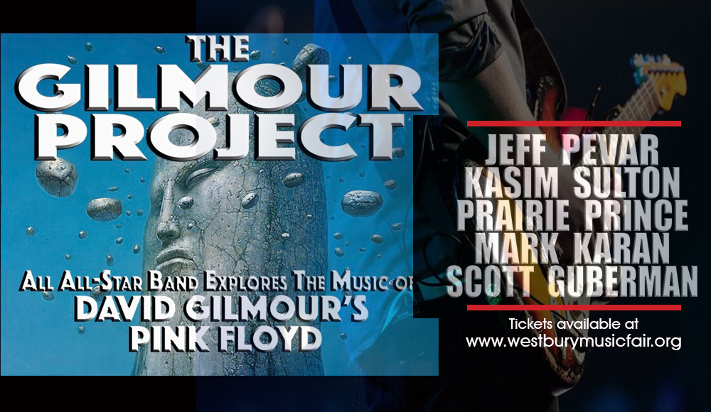The Gilmour Project at NYCB Theatre at Westbury