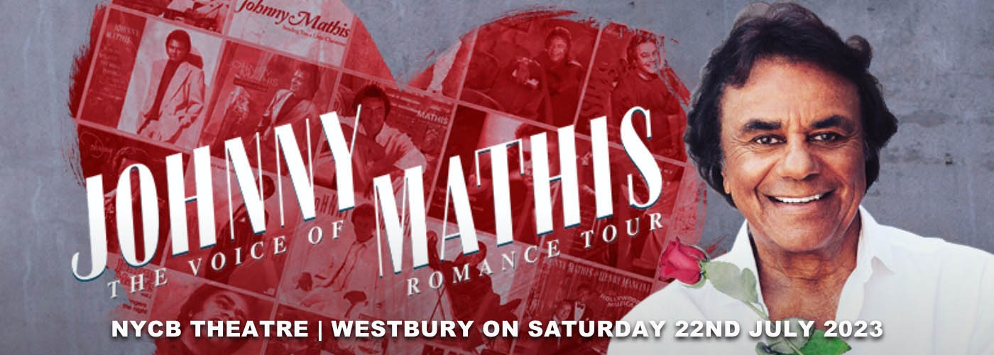 Johnny Mathis at NYCB Theatre at Westbury