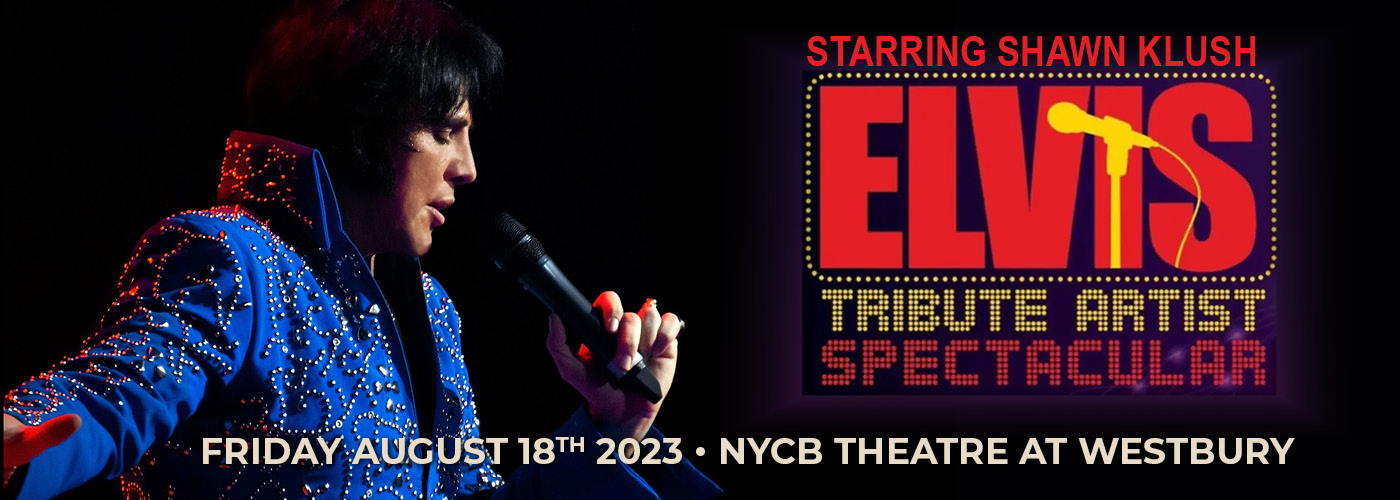 Elvis Tribute Spectacular at NYCB Theatre at Westbury