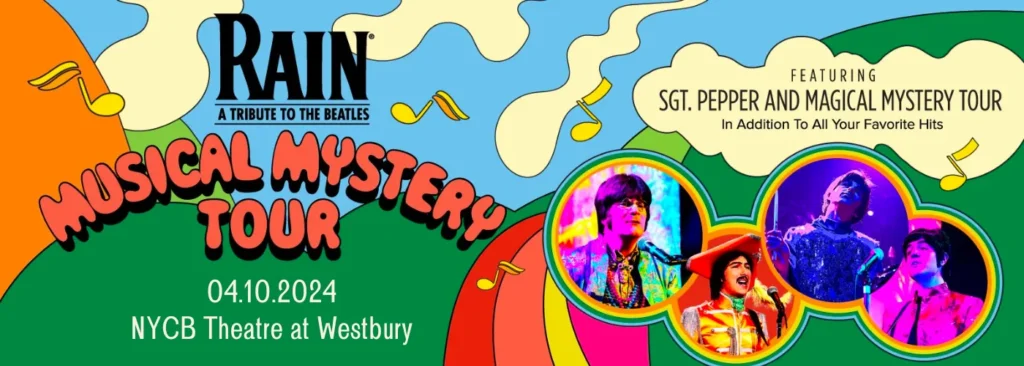 Rain - A Tribute to The Beatles at NYCB Theatre at Westbury