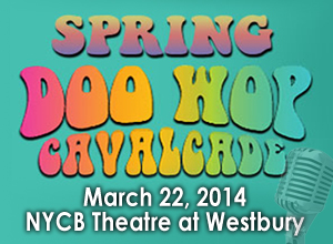 Spring Doo Wop at NYCB Theatre at Westbury
