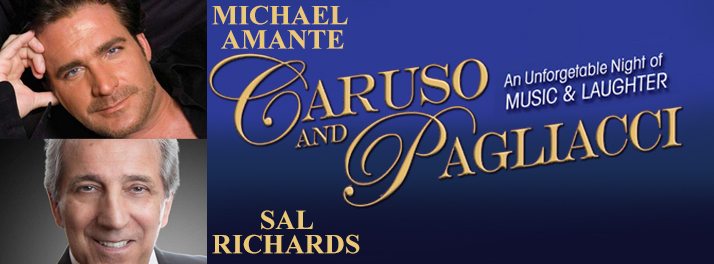 Caruso and Pagliacci: Michael Amante & Sal Richards