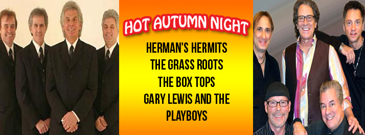 Hot Autumn Nights: Herman's Hermits, The Grass Roots, The Box Tops & Gary Lewis and The Playboys