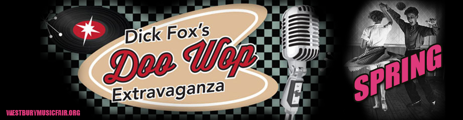 Dick Fox’s Spring Doo Wop Extravaganza