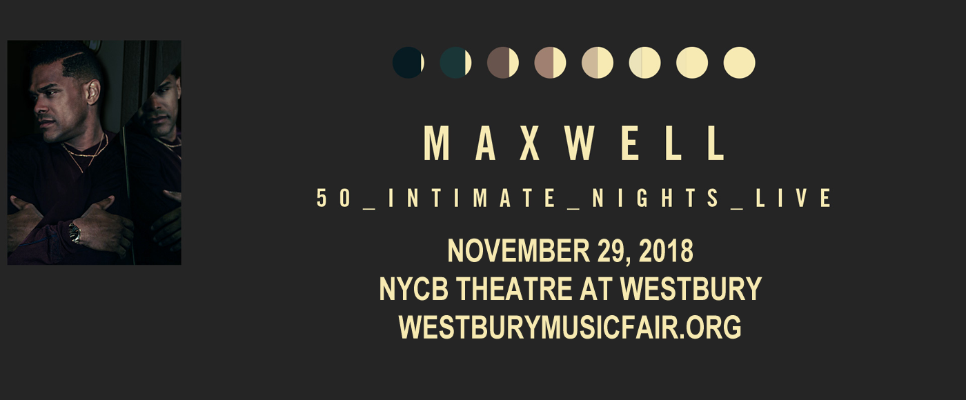 Maxwell at NYCB Theatre at Westbury