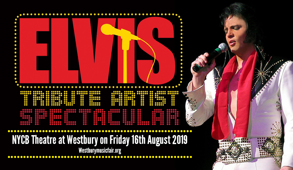 Elvis Tribute Artist Spectacular at NYCB Theatre at Westbury