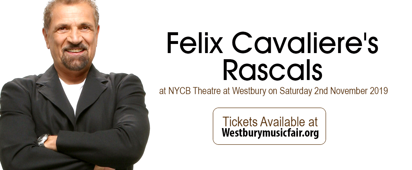 Felix Cavaliere's Rascals at NYCB Theatre at Westbury