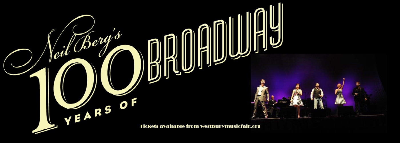 Neil Berg's 100 Years of Broadway at NYCB Theatre at Westbury