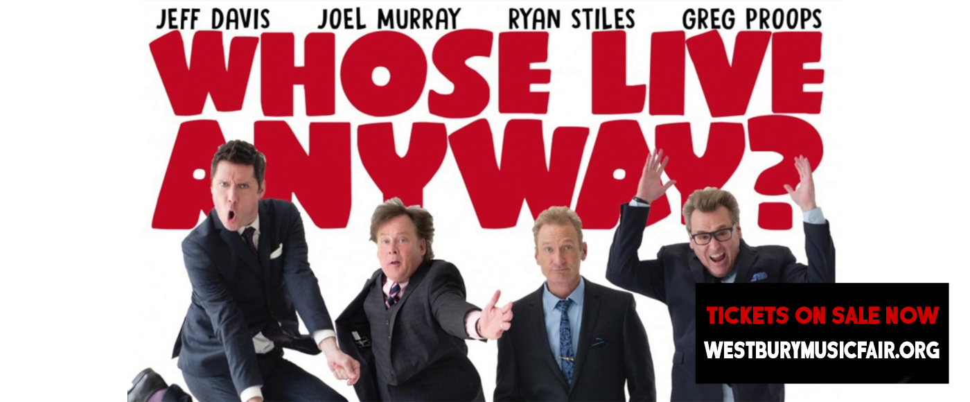 Whose Live Anyway? at NYCB Theatre at Westbury