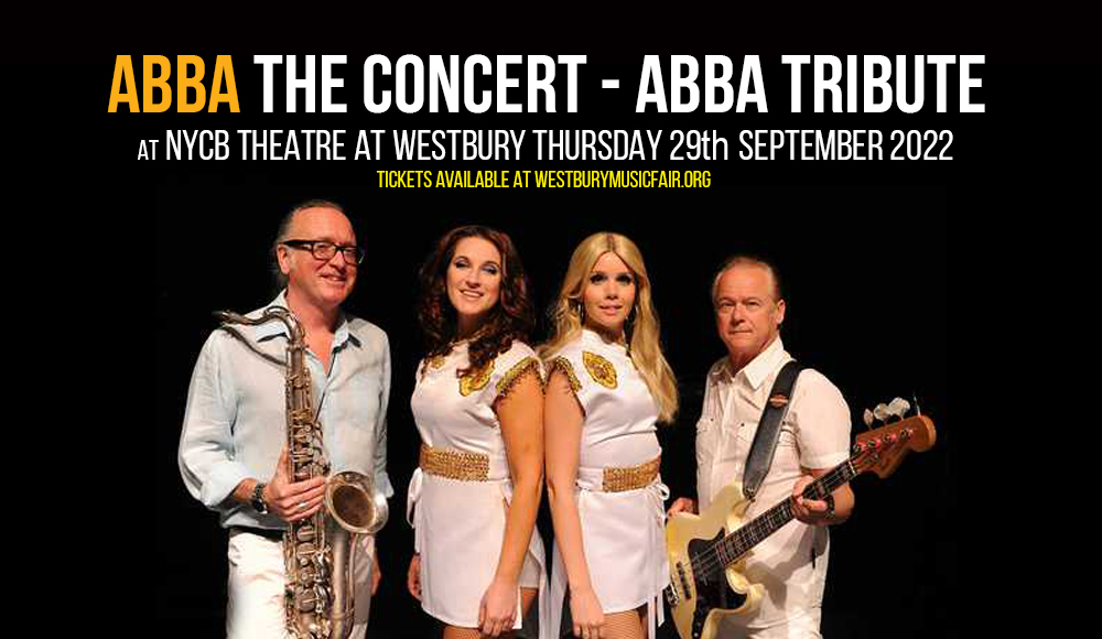 ABBA The Concert - ABBA Tribute at NYCB Theatre at Westbury