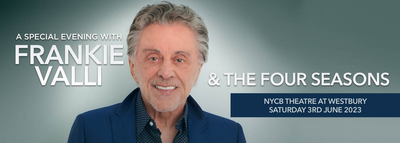 Frankie Valli & The Four Seasons at NYCB Theatre at Westbury