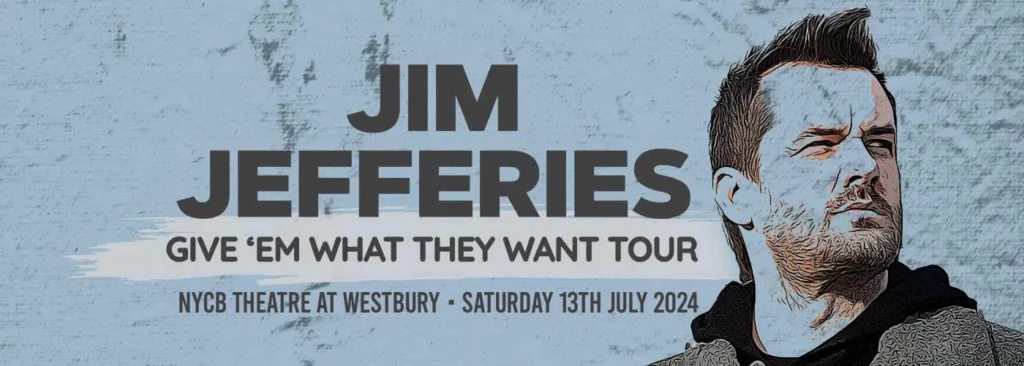 Jim Jefferies at Flagstar at Westbury Music Fair